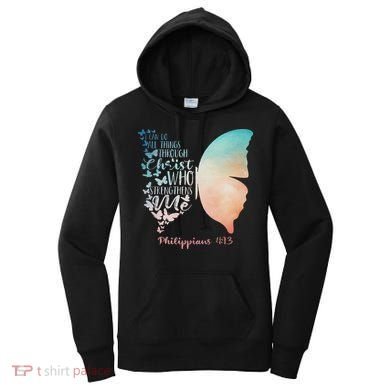 Can Do All Things Through Christ Who Strengthens Me Saying Women's Hoodie
