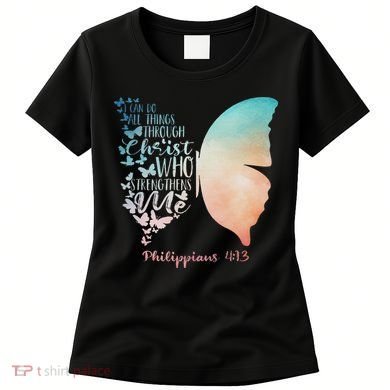 Can Do All Things Through Christ Who Strengthens Me Saying Women's T-Shirt