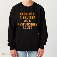 Cleverly Disguised As A Responsible Women's Sweatshirt thumb 0