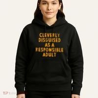 Cleverly Disguised As A Responsible Hoodie thumb 5