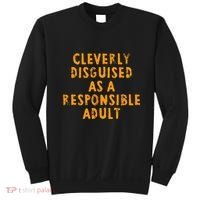 Cleverly Disguised As A Responsible Sweatshirt thumb 0