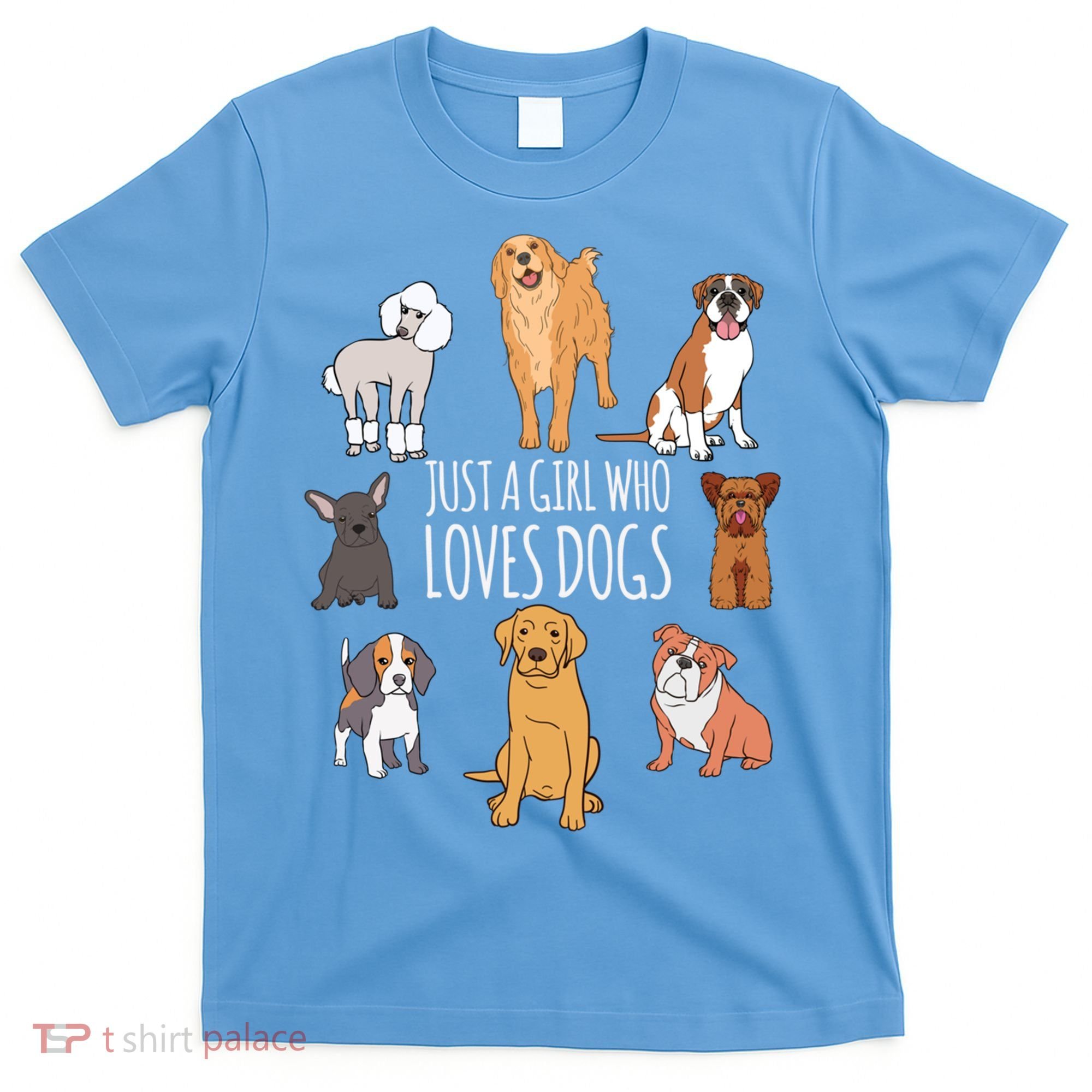 Cute Dog And Puppy Lover Gift Fun Just A Girl Who Loves Dogs Great Gift T-Shirt