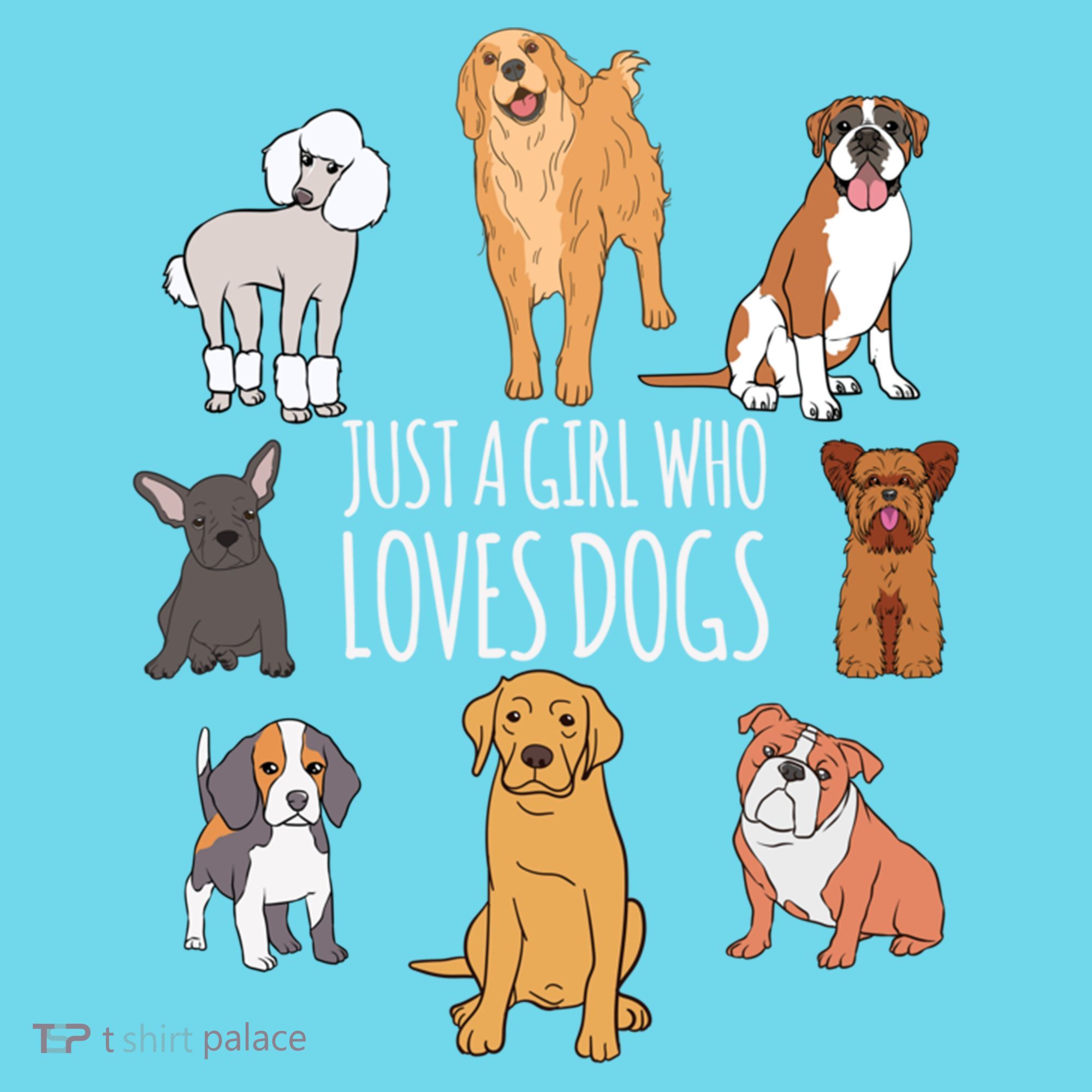 Cute Dog And Puppy Lover Gift Fun Just A Girl Who Loves Dogs Great Gift T-Shirt