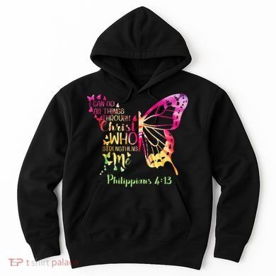 Can Do All Things Through Christ Who Strengthens Me I Hoodie