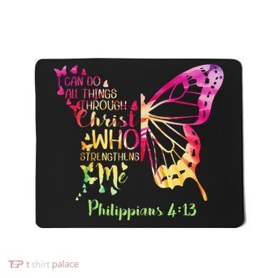 Can Do All Things Through Christ Who Strengthens Me I Mousepad