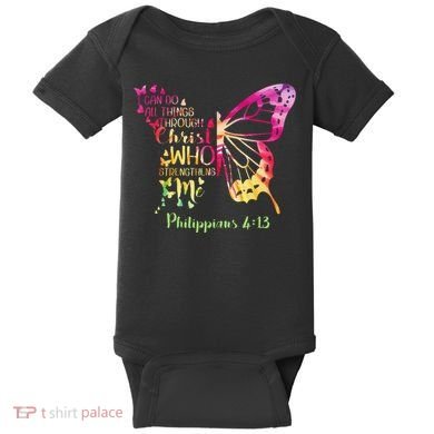 Can Do All Things Through Christ Who Strengthens Me I Baby Bodysuit