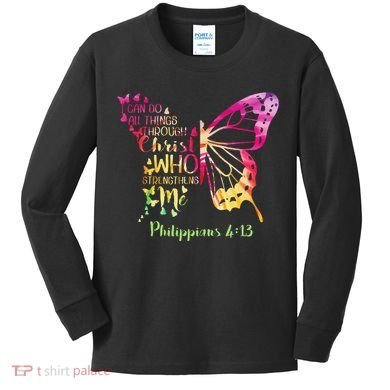 Can Do All Things Through Christ Who Strengthens Me I Kids Long Sleeve Shirt