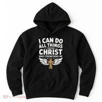 Can Do All Things Through Christ Who Strengthens Me Hoodie thumb 0