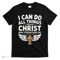 Can Do All Things Through Christ Who Strengthens Me T-Shirt thumb 0