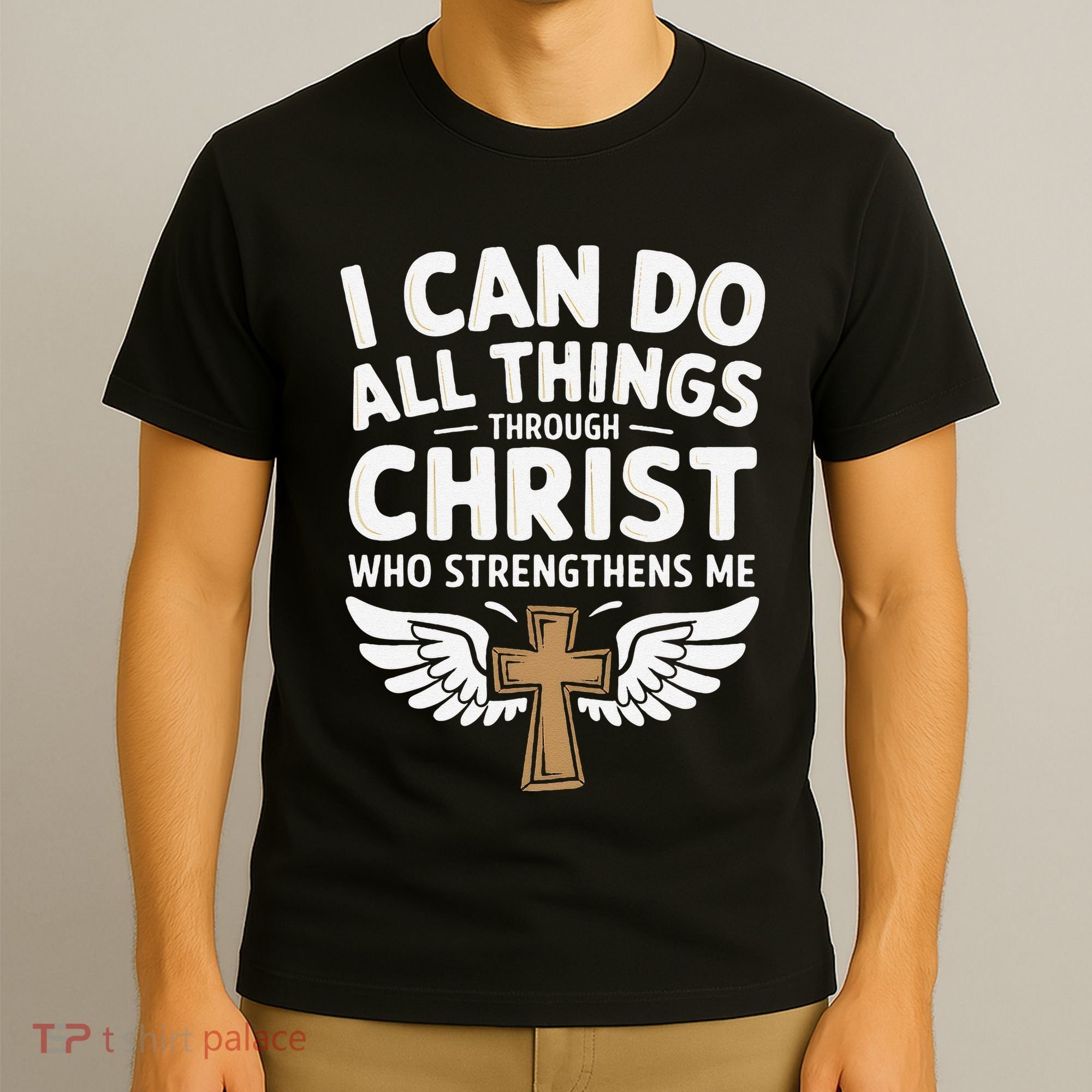Can Do All Things Through Christ Who Strengthens Me T-Shirt