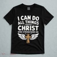 Can Do All Things Through Christ Who Strengthens Me T-Shirt thumb 5