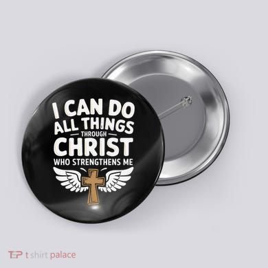 Can Do All Things Through Christ Who Strengthens Me Button