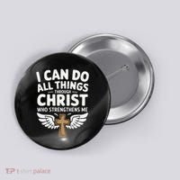 Can Do All Things Through Christ Who Strengthens Me Button thumb 0
