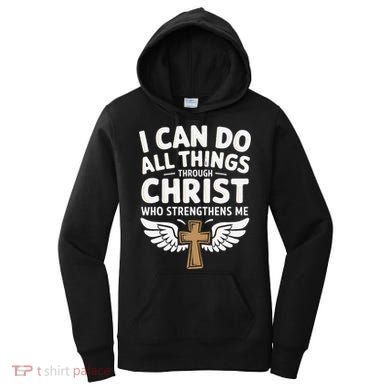 Can Do All Things Through Christ Who Strengthens Me Women's Hoodie