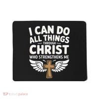 Can Do All Things Through Christ Who Strengthens Me Mousepad thumb 0