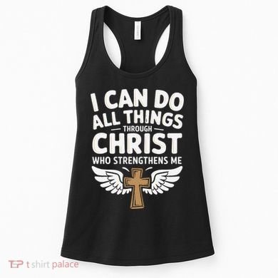 Can Do All Things Through Christ Who Strengthens Me Women's Tank Top