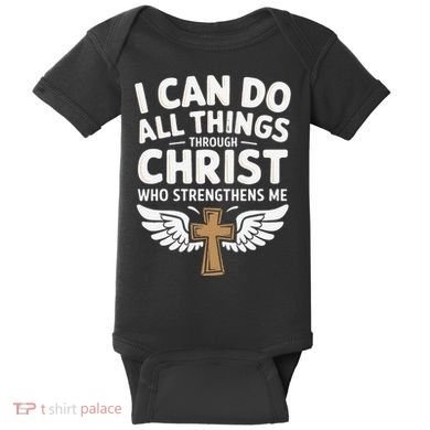 Can Do All Things Through Christ Who Strengthens Me Baby Bodysuit
