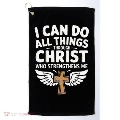 Can Do All Things Through Christ Who Strengthens Me Golf Towel