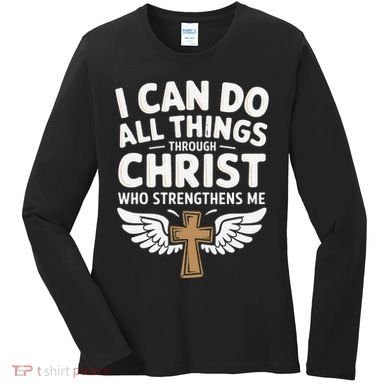 Can Do All Things Through Christ Who Strengthens Me Women's Long Sleeve Shirt