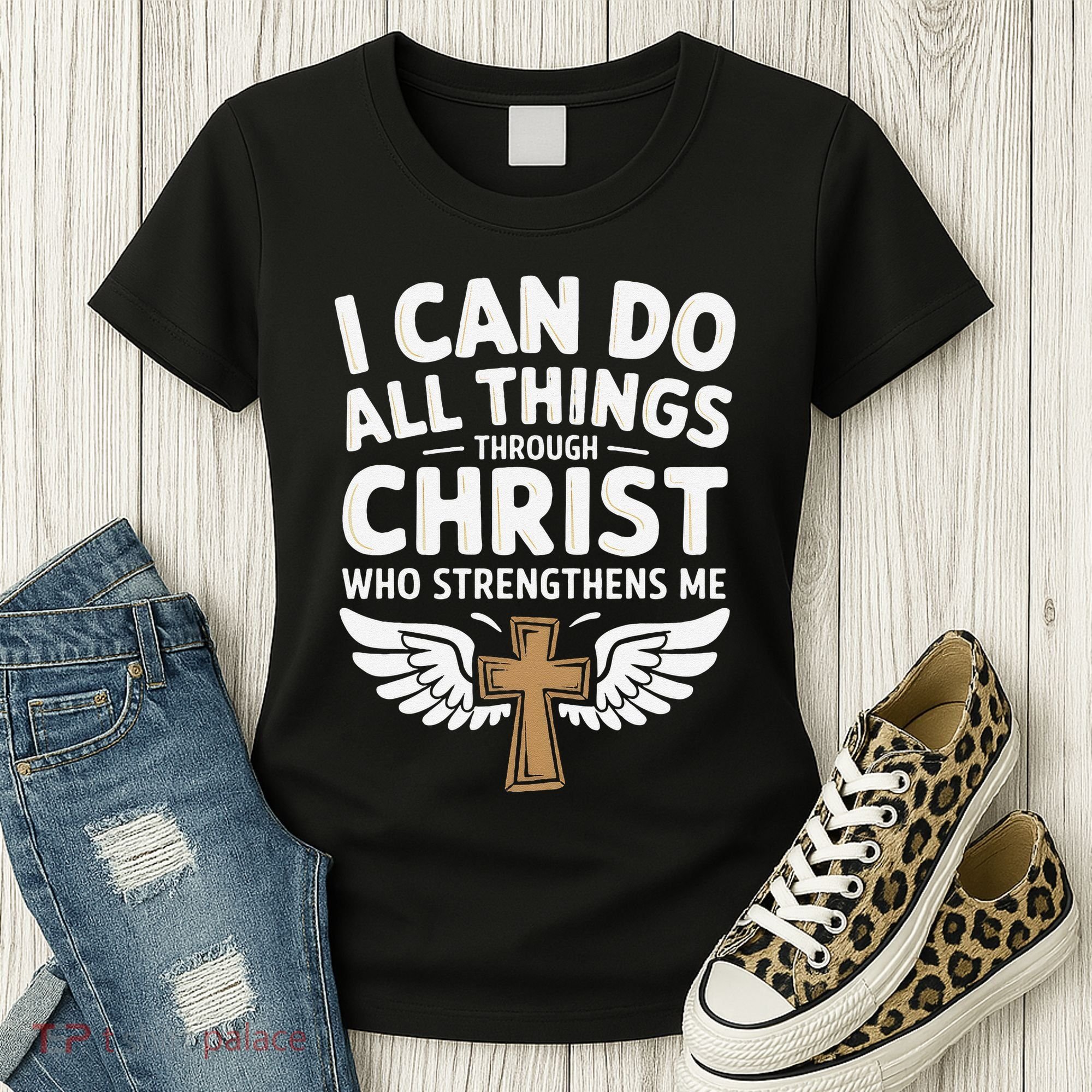Can Do All Things Through Christ Who Strengthens Me Women's T-Shirt