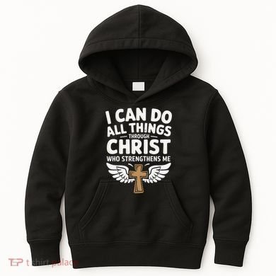 Can Do All Things Through Christ Who Strengthens Me Kids Hoodie