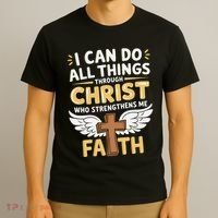 Can Do All Things Through Christ Who Strengthens Me T-Shirt thumb 3