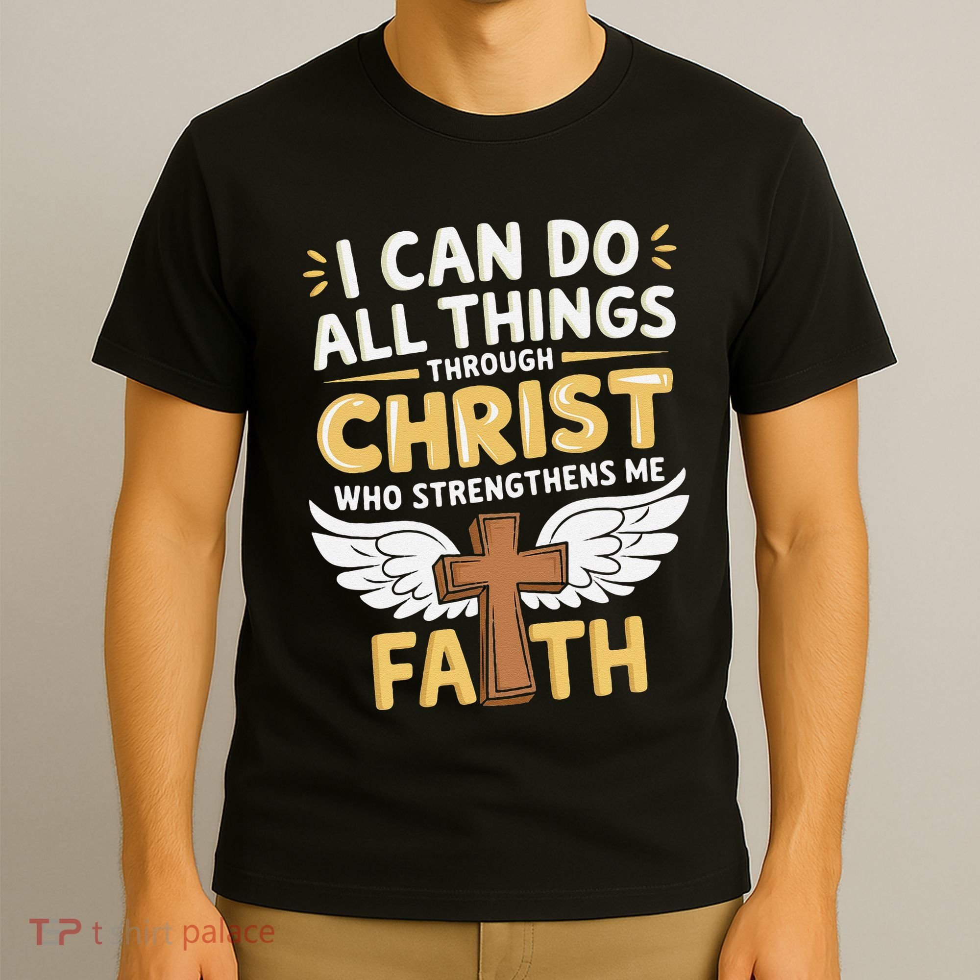 Can Do All Things Through Christ Who Strengthens Me T-Shirt