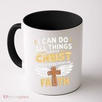 Can Do All Things Through Christ Who Strengthens Me Coffee Mug thumb 0