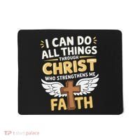 Can Do All Things Through Christ Who Strengthens Me Mousepad thumb 0