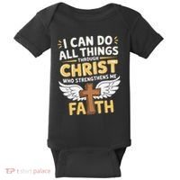 Can Do All Things Through Christ Who Strengthens Me Baby Bodysuit thumb 0