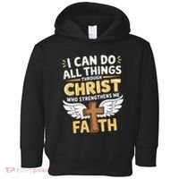 Can Do All Things Through Christ Who Strengthens Me Toddler Hoodie thumb 0