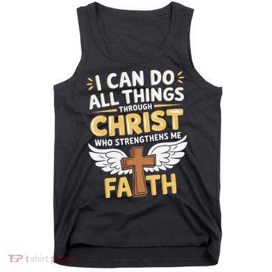 Can Do All Things Through Christ Who Strengthens Me Tank Top