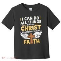 Can Do All Things Through Christ Who Strengthens Me Toddler T-Shirt thumb 0