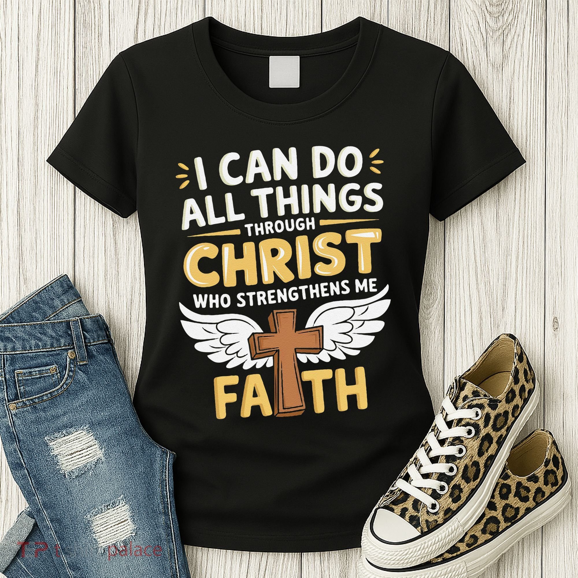 Can Do All Things Through Christ Who Strengthens Me Women's T-Shirt
