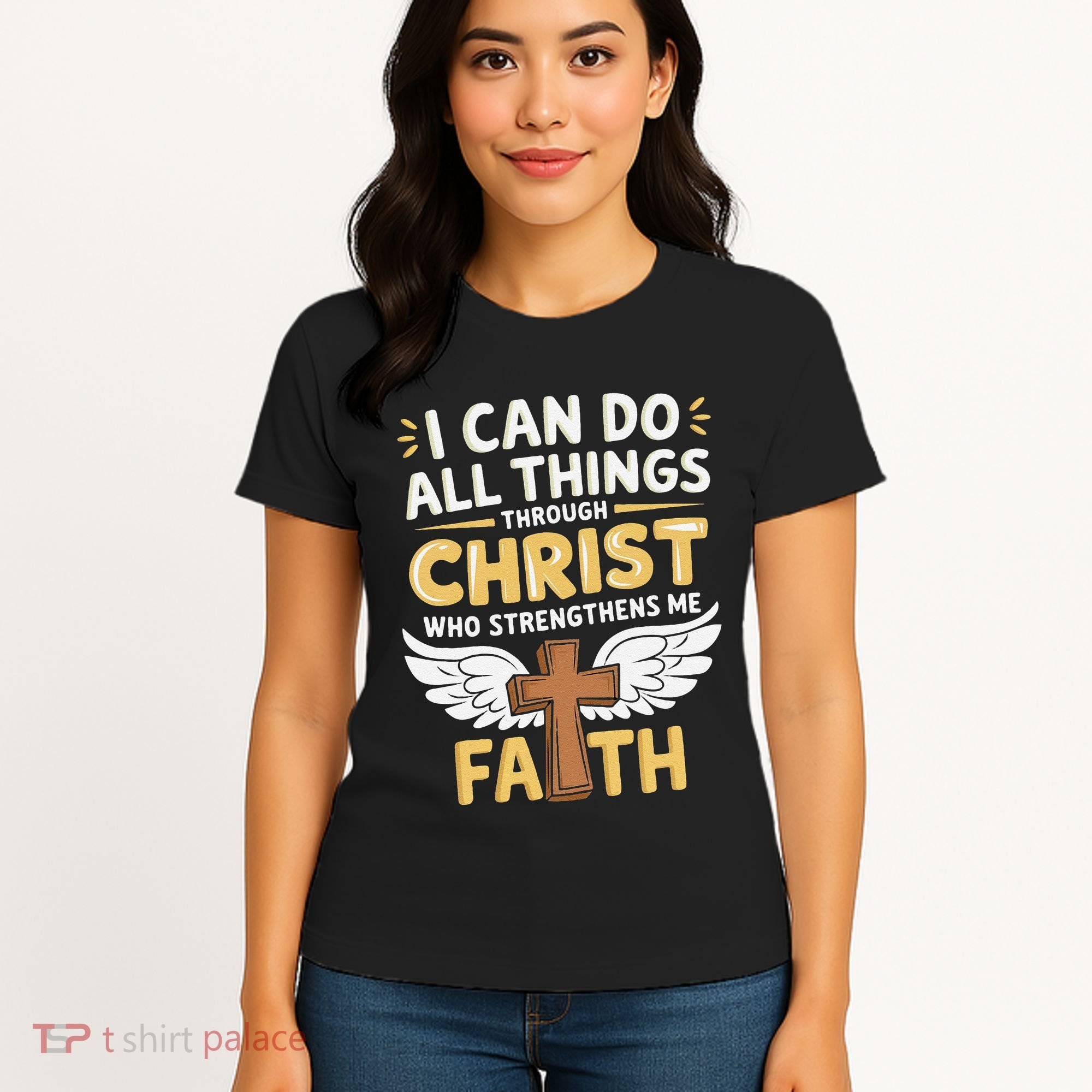 Can Do All Things Through Christ Who Strengthens Me Women's T-Shirt