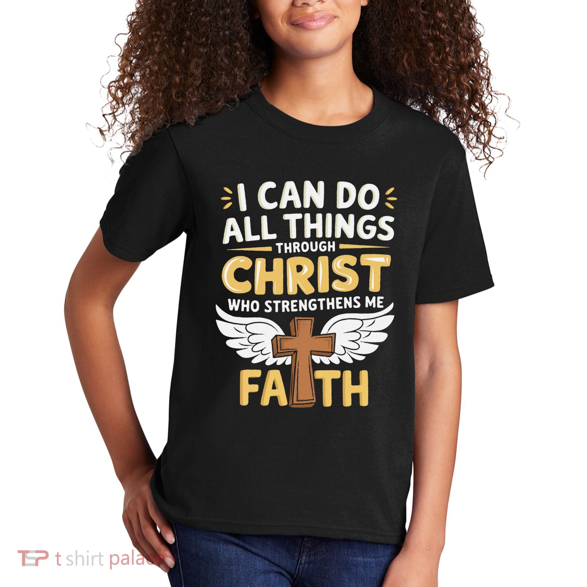 Can Do All Things Through Christ Who Strengthens Me Kids T-Shirt