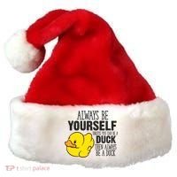 Cute Duck Always Be Yourself Unless You Can Be A Duck Gift Santa Hat thumb 0