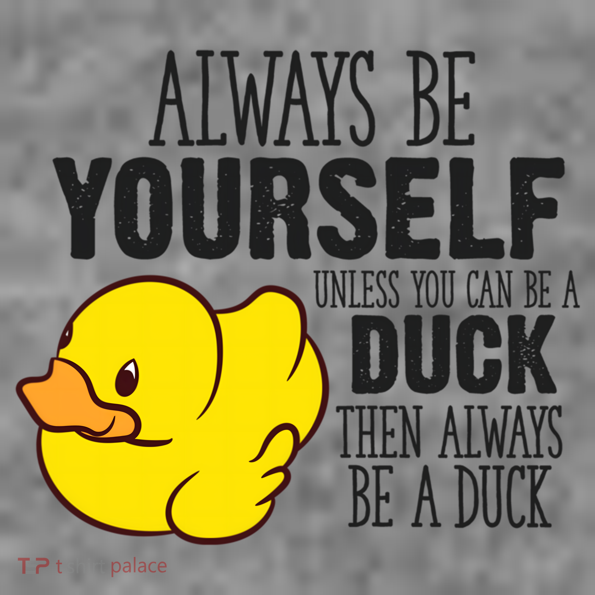 Cute Duck Always Be Yourself Unless You Can Be A Duck Gift Toddler Hoodie