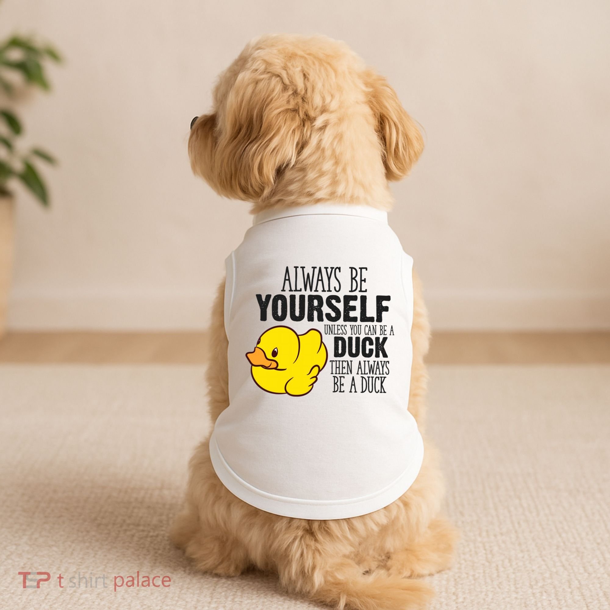 Cute Duck Always Be Yourself Unless You Can Be A Duck Gift Doggie Tank