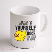 Cute Duck Always Be Yourself Unless You Can Be A Duck Gift Coffee Mug thumb 1