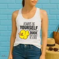 Cute Duck Always Be Yourself Unless You Can Be A Duck Gift Women's Tank Top thumb 2