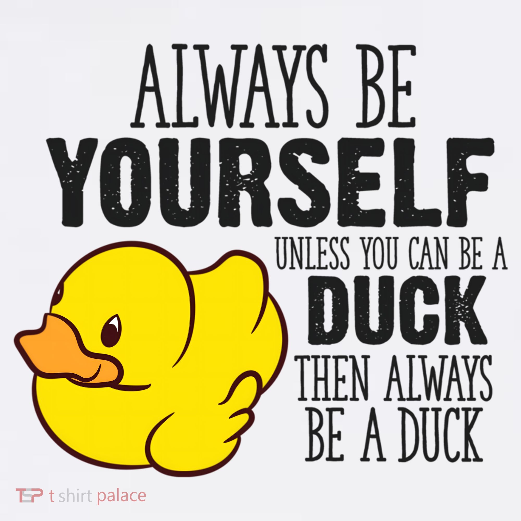 Cute Duck Always Be Yourself Unless You Can Be A Duck Gift Baby Bodysuit
