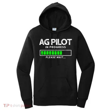 Crop Duster Ag Pilot In Progress Please Wait… Gift Women's Hoodie