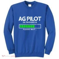 Crop Duster Ag Pilot In Progress Please Wait… Gift Sweatshirt thumb 0