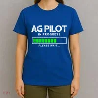 Crop Duster Ag Pilot In Progress Please Wait… Gift T-Shirt thumb 4
