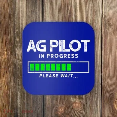 Crop Duster Ag Pilot In Progress Please Wait… Gift Coaster