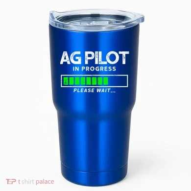 Crop Duster Ag Pilot In Progress Please Wait… Gift Tumbler