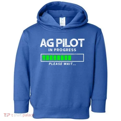 Crop Duster Ag Pilot In Progress Please Wait… Gift Toddler Hoodie