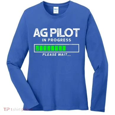 Crop Duster Ag Pilot In Progress Please Wait… Gift Women's Long Sleeve Shirt