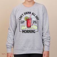 Cant Drink All Day If You Don't Start In The Morning Women's Sweatshirt thumb 0